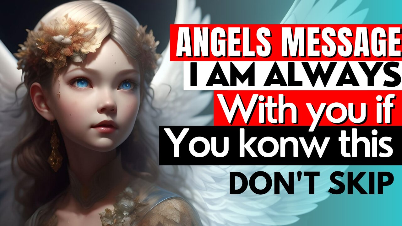 Angel says : Angels always with you if you know this secret message