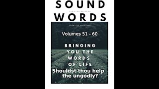 Sound Words, Shouldst thou help the ungodly?