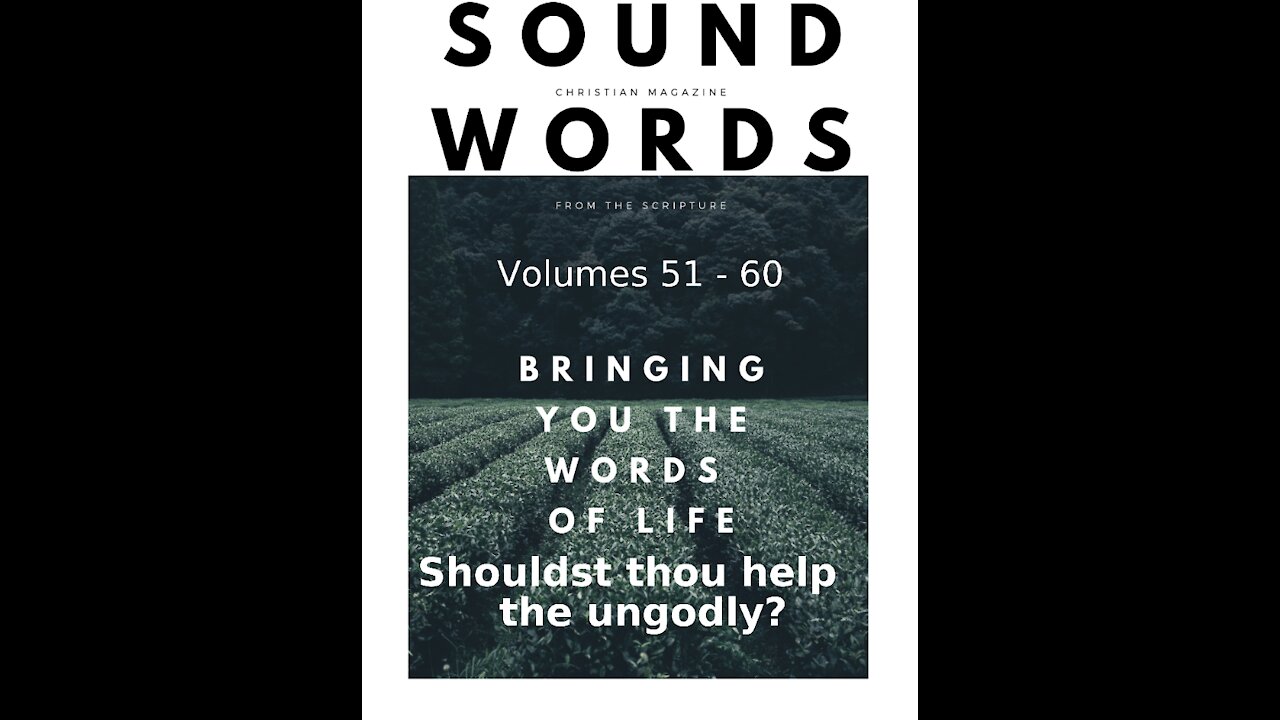 Sound Words, Shouldst thou help the ungodly?