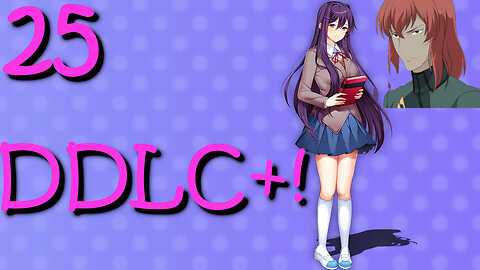 Let's Play Doki Doki Literature Club Plus! [25] Understanding Yuri