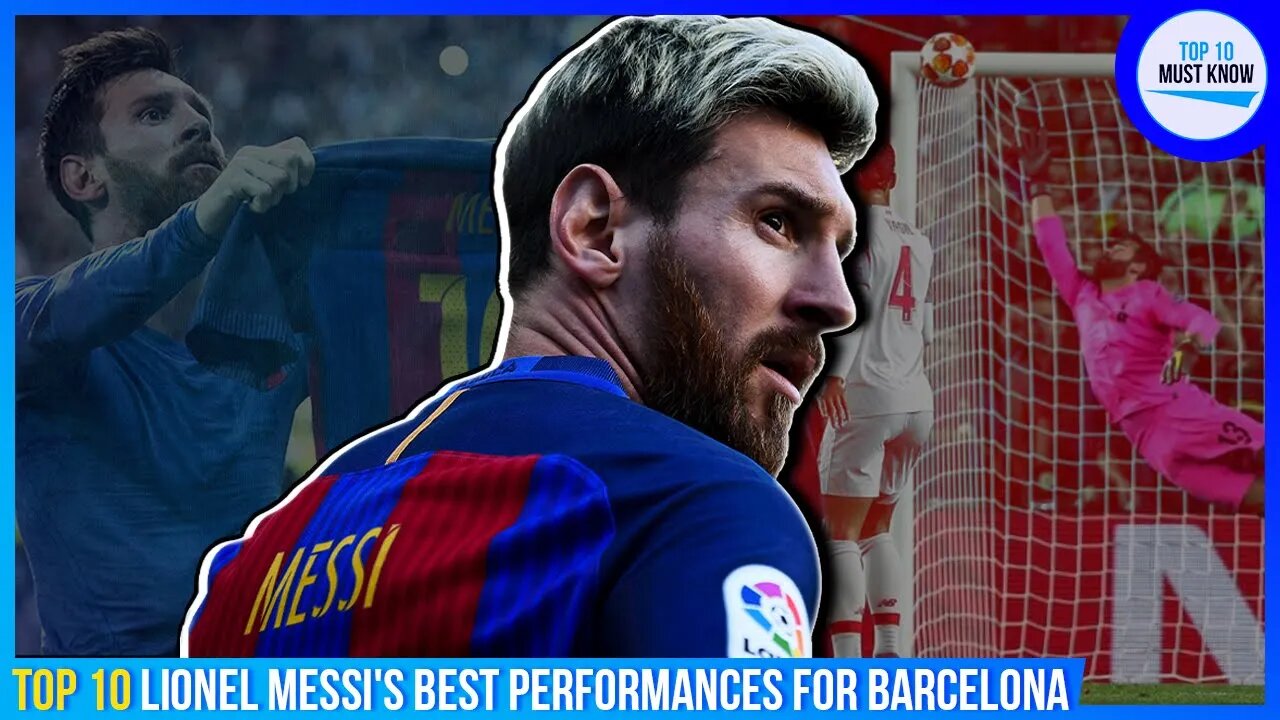 Top 10 Lionel Messi's Best Performances for Barcelona [ 10 Times Messi Impressed the World ]