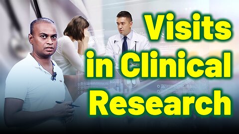 Visits in Clinical Research . | Dr. Bharadwaz | Clinical Research Subject Matter Expert