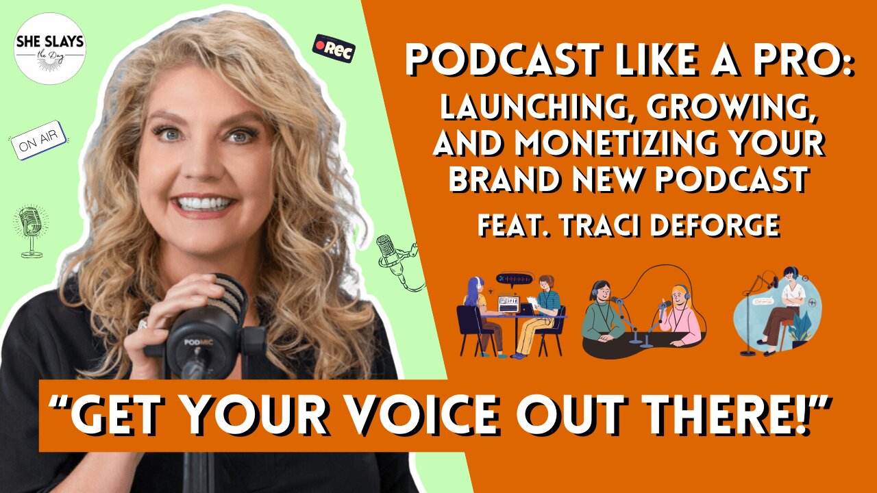 Podcast Like a Pro: Launching, Growing, and Monetizing Your Brand New Podcast feat. Traci DeForge