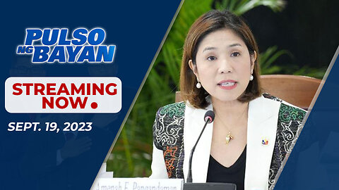 Pulso ng Bayan kasama sina Admar Vilando at MJ Mondejar| September 19, 2023