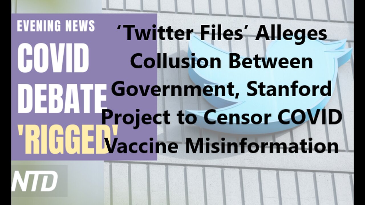 ‘Twitter Files’ Alleges Collusion Between Government,