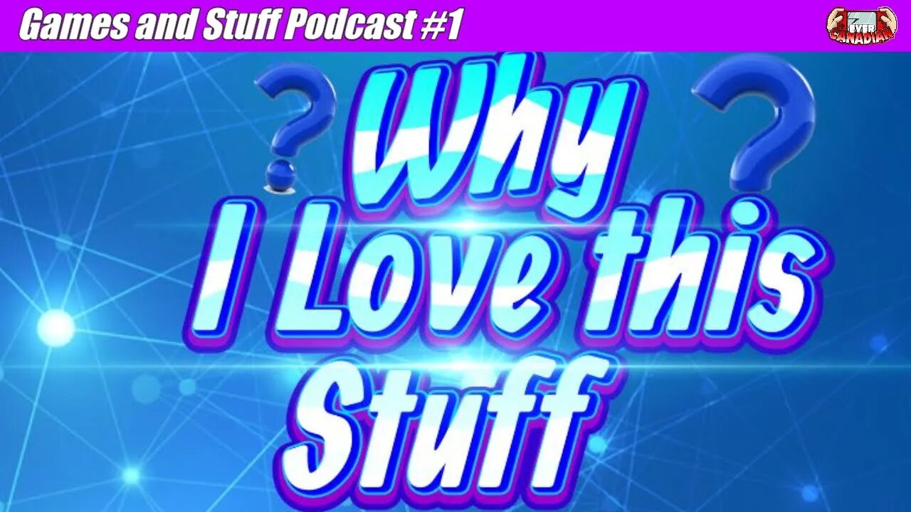 Games and Stuff Podcast #1