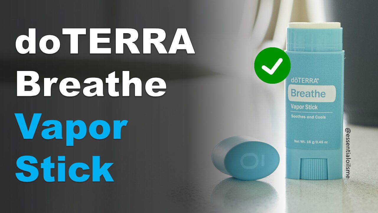 doTERRA Breathe Vapor Stick Benefits and Uses