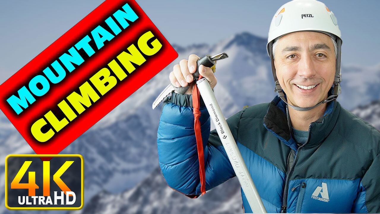 How to Start Mountaineering and Climbing GEAR (4k UHD)