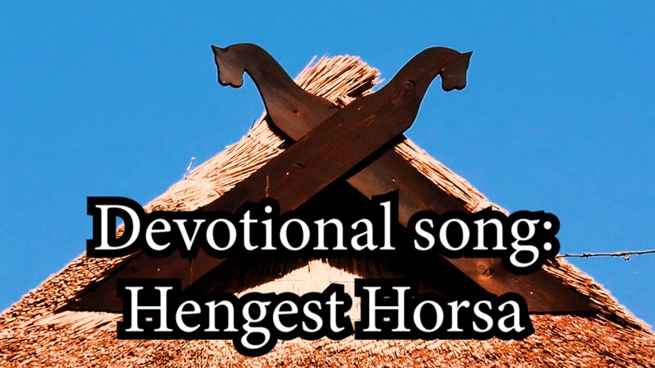 Devotional song: Hengest Horsa