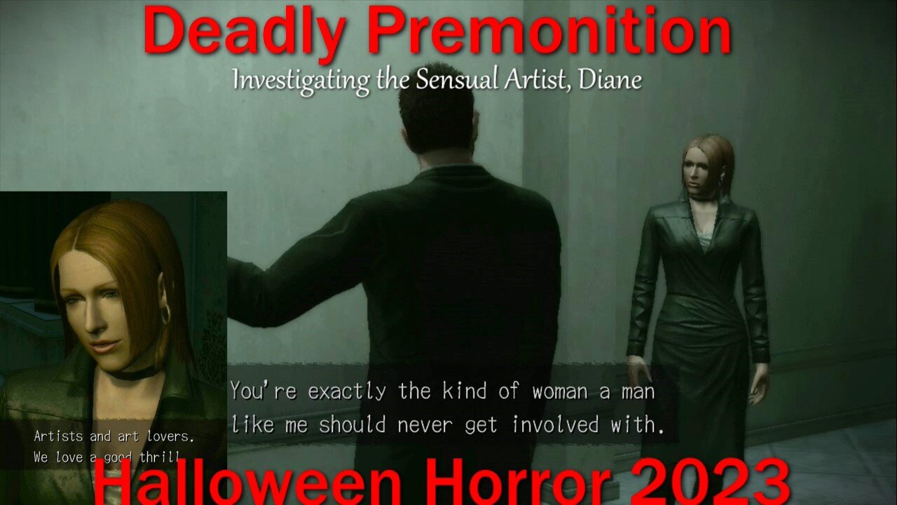 Halloween Horror 2023- Deadly Premonition- With Commentary- Investigating the Sensual Artist, Diane