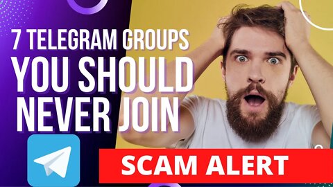 7 Telegram Groups You Should Never Join.