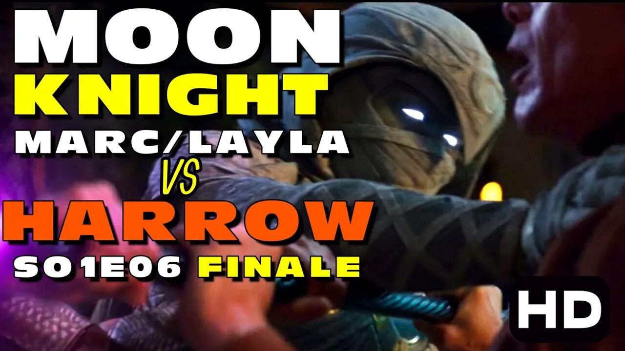 Moon Knight Marc/Steven and Layla vs Harrow S01E06 Finale