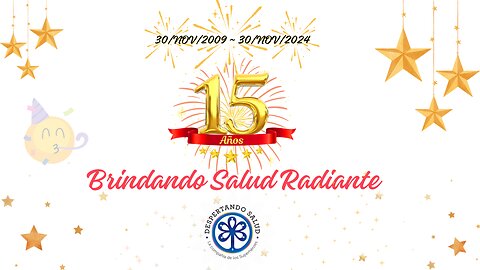 ¡Despertando Salud; 15 Años Brindando Salud Radiante! 🌟🙌🥳❤️