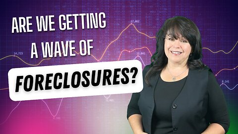 Are we getting a Wave of Foreclosures?