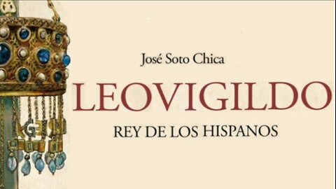 Libro Leovigildo. Rey de los hispanos.