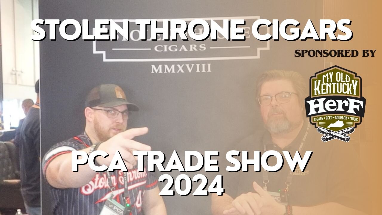 PCA 2024: Stolen Throne Cigars