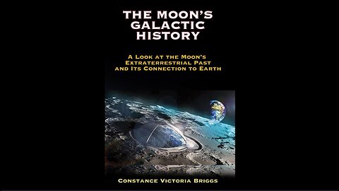 THE MOON'S GALACTIC HISTORY BY CONSTANCE VICTORIA BRIGGS & AURIC VIBE