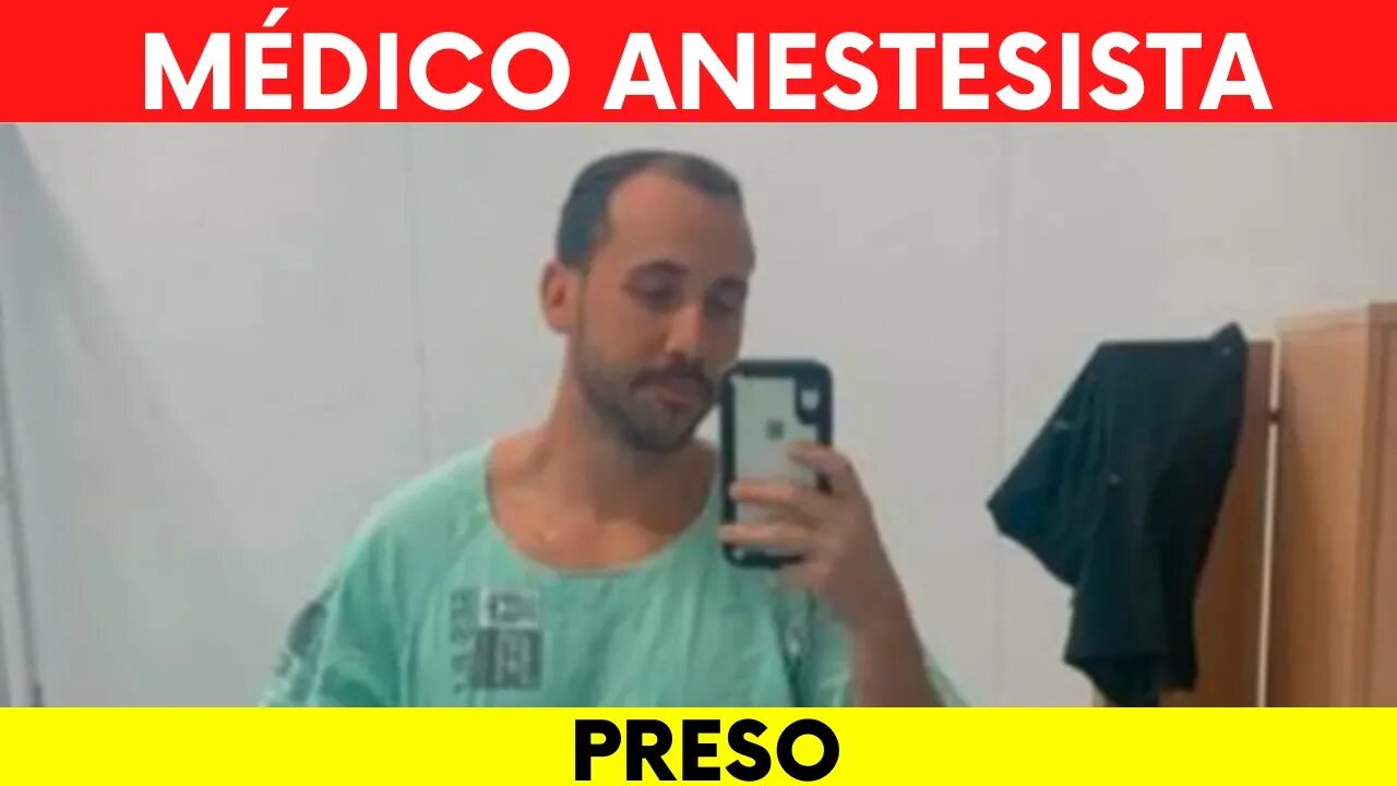 MÉDICO ANESTESISTA FOI PREDO