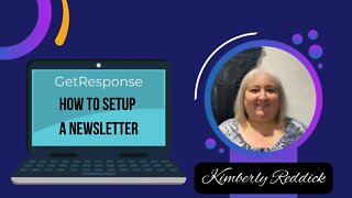 Setup Your Newsletter With GetResponse - The Easiest Way To Start Sending Emails