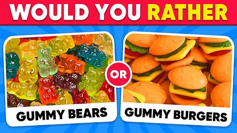 Would You Rather...? Popular Candy and Sweets 🍬🍦🧁 Quiz Kingdom