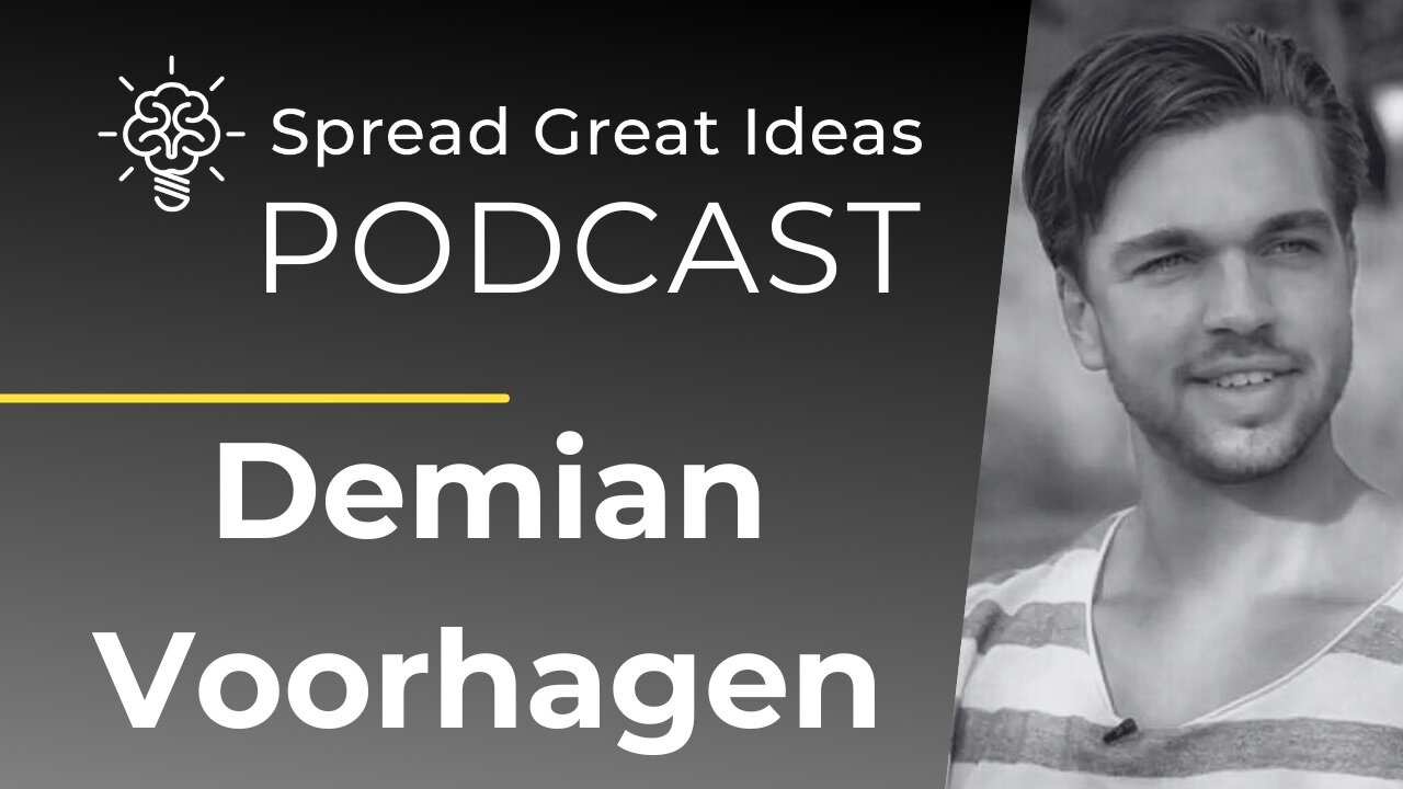 Demian Voorhagen: Strategic Entrepreneurial Growth | Spread Great Ideas Podcast