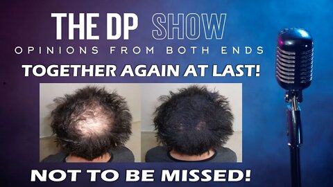 The DP Show! - Together Again At Last! - 9PM EST