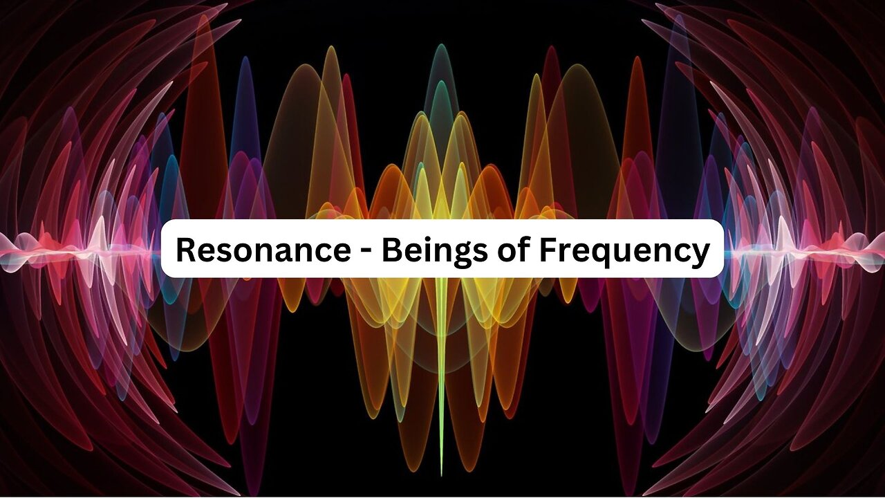 Resonance - Beings of Frequency (Documentary)