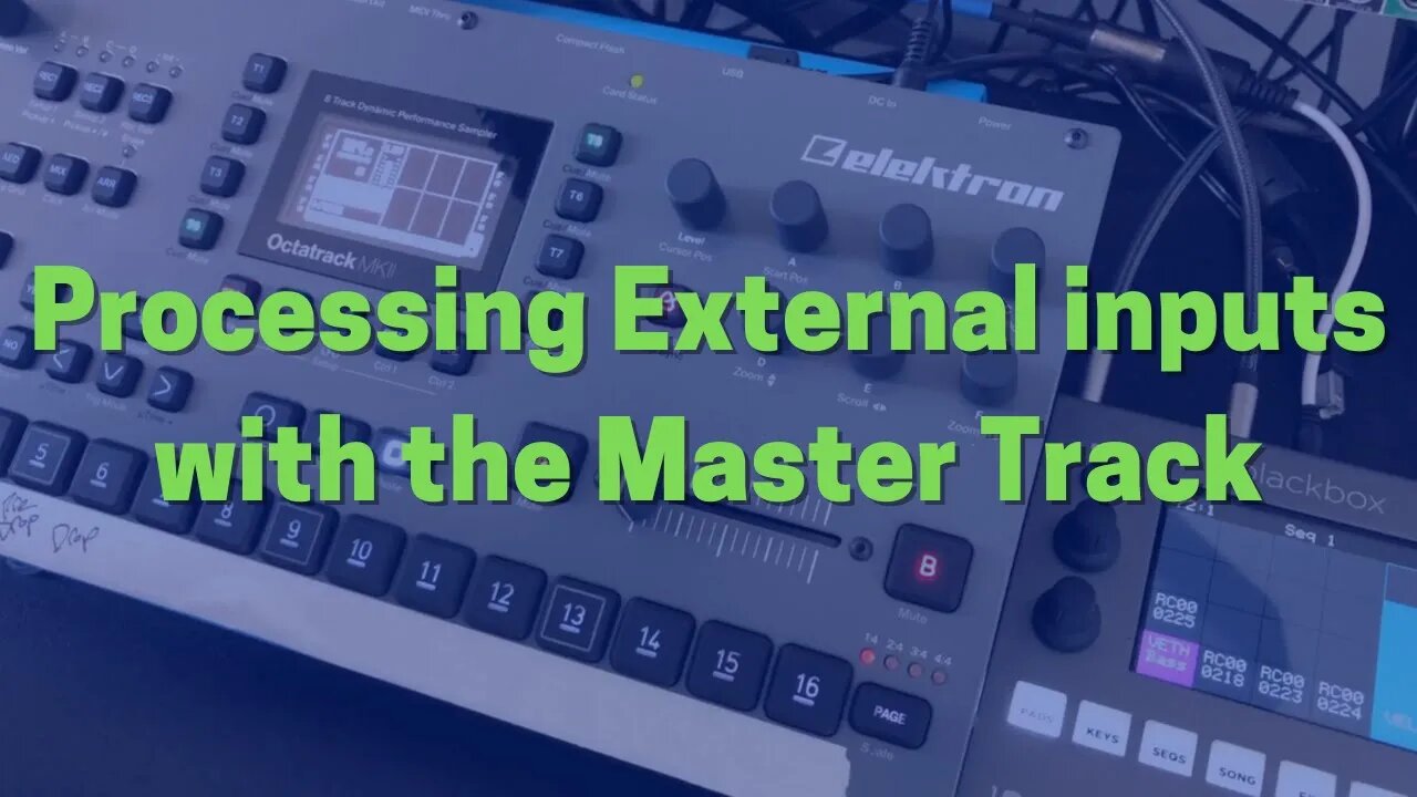 Octatrack - External input with Master Track - Effects, Scenes & Freeze Delay