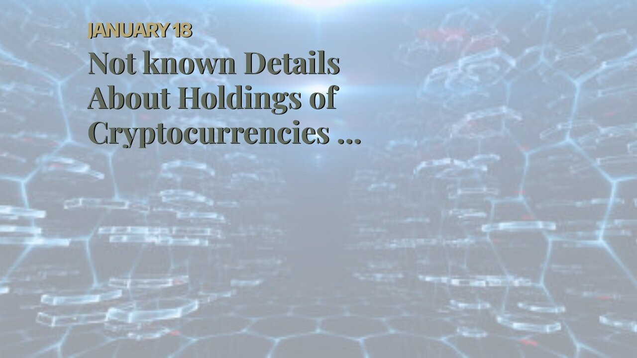 Not known Details About Holdings of Cryptocurrencies - IFRS Foundation