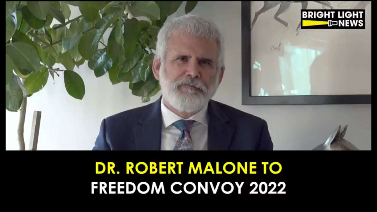 Dr. Robert Malone’s Message To Freedom Convoy