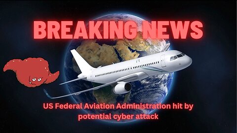 US FAA potentially hit by cyber attack!