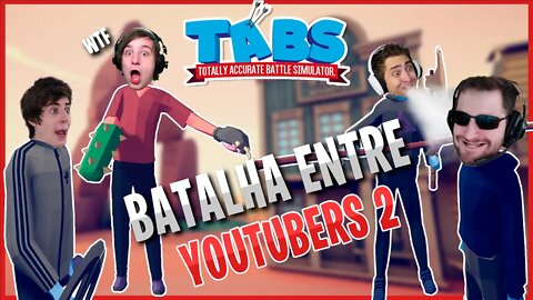 Batalha entre Youtubers - Parte 2 - TABS (Cellbit Alanzoka Bitgamer e BadFallen)