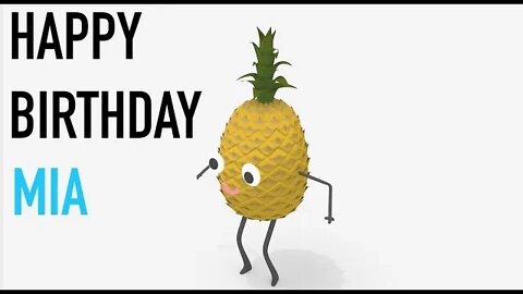 Happy Birthday MIA! - PINEAPPLE Birthday Song