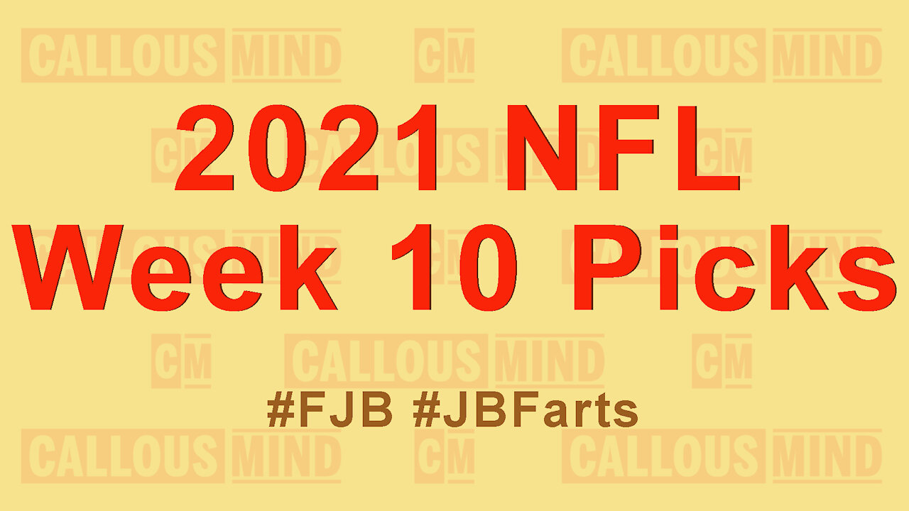 2021 NFL week 10 picks - My Picks Are Better Than Yours - Callous Mind