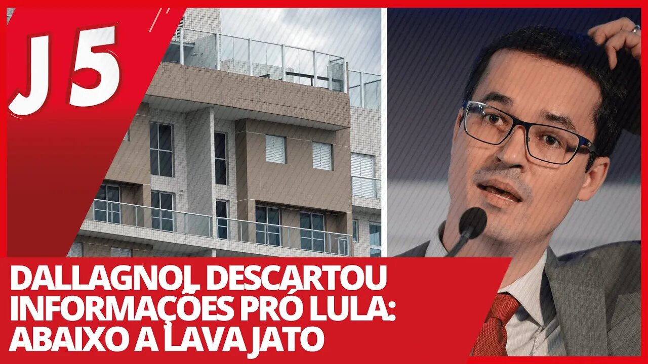 Dallagnol descartou informações pró-Lula: abaixo a Lava Jato - Jornal das 5 nº 152 - 01/03/21