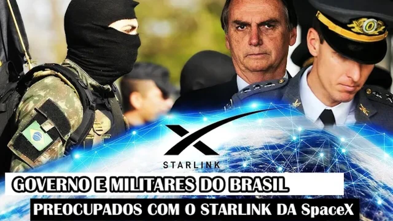 Governo E Militares Do Brasil Preocupados Com O Starlink Da SpaceX