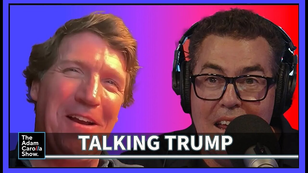 Adam Carolla | Tucker Carlson's Interview with Trump, FOX Firing & America's Future [Full]