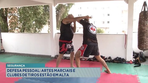 Segurança: Artes Marciais e Clubes de Tiros são procurados quando o assunto é Defesa Pessoal.