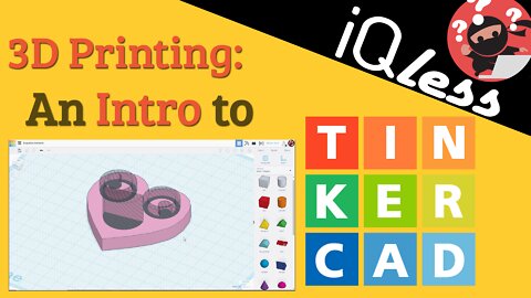 3D Printing: An introducation to TInkercad