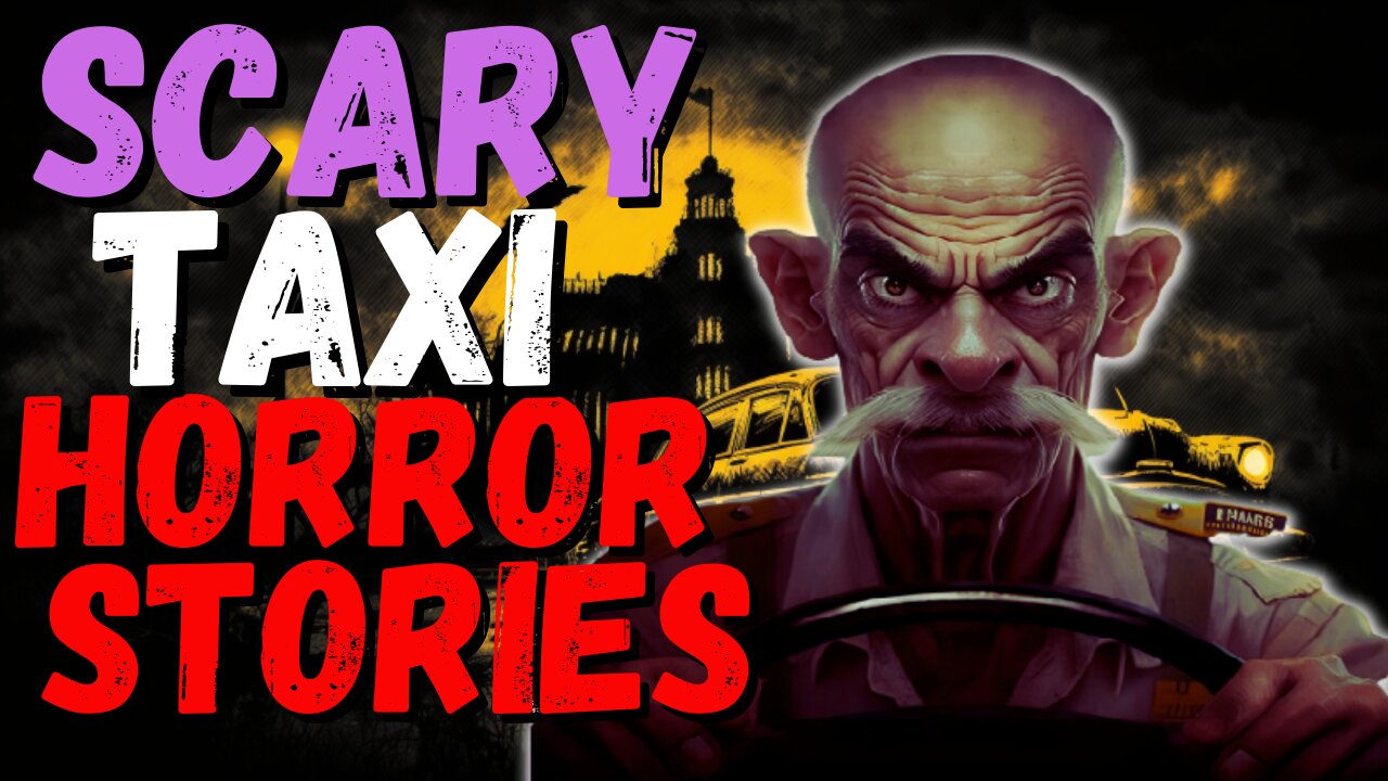 4 True TAXI Scary Horror Stories