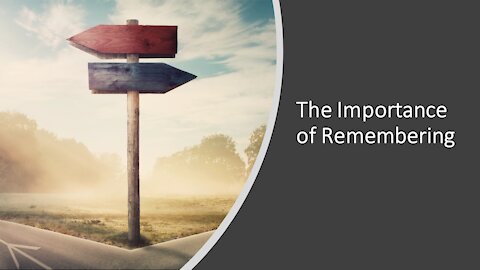 Sermon Only | The Importance of Remembering | 20211201