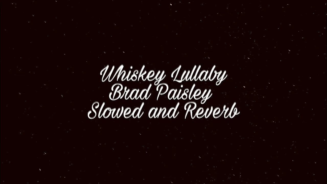 Whiskey Lullaby - Brad Paisley, Alison Krauss [Slowed and Reverb] [LoFi]