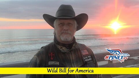 Wild Bill for America on #PJNET.tv 11/16/2023