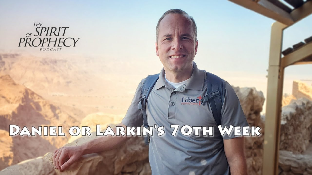 Daniel or Larkin's 70th Week