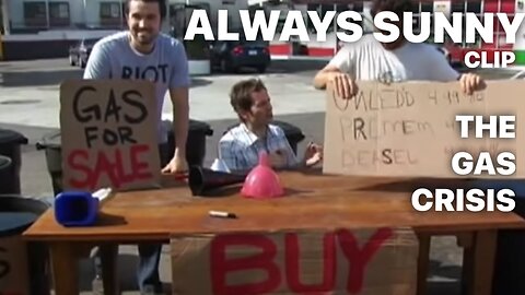 The Gas Crisis (How Do You Count a Liquid) / ALWAYS SUNNY IN PHILADELPHIA