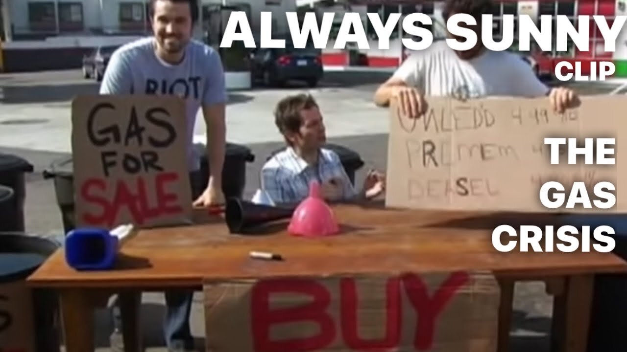 The Gas Crisis (How Do You Count a Liquid) / ALWAYS SUNNY IN PHILADELPHIA