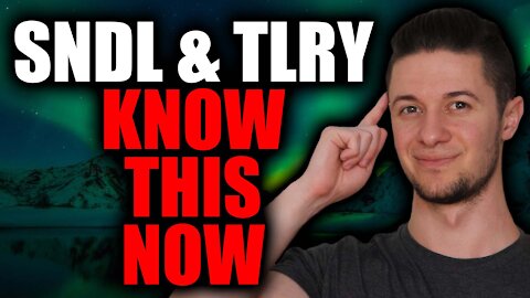 SNDL & TLRY ARE DETONATING | KNOW THIS NOW