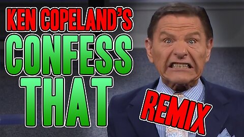 Ken Copeland's Confess That REMIX - WTFBRAHH