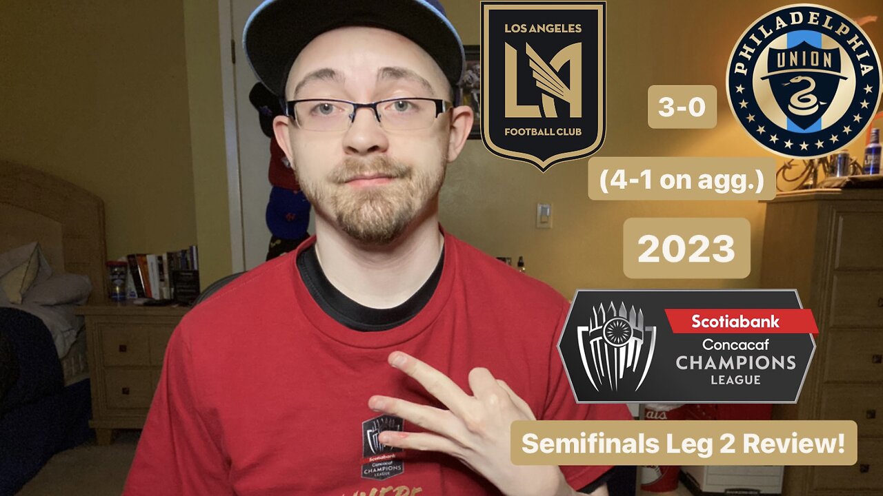 RSR5: LAFC 3-0 Philadelphia Union 2023 CONCACAF Champions League Semifinals Review!