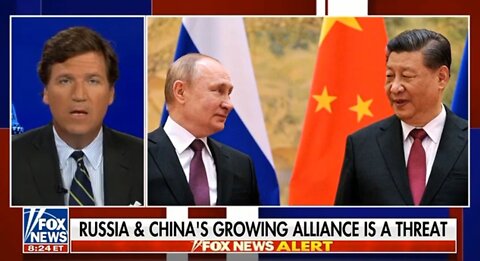 Tucker Carlson: Democrats & BIDEN might push Russia into the arms of CHINA"!